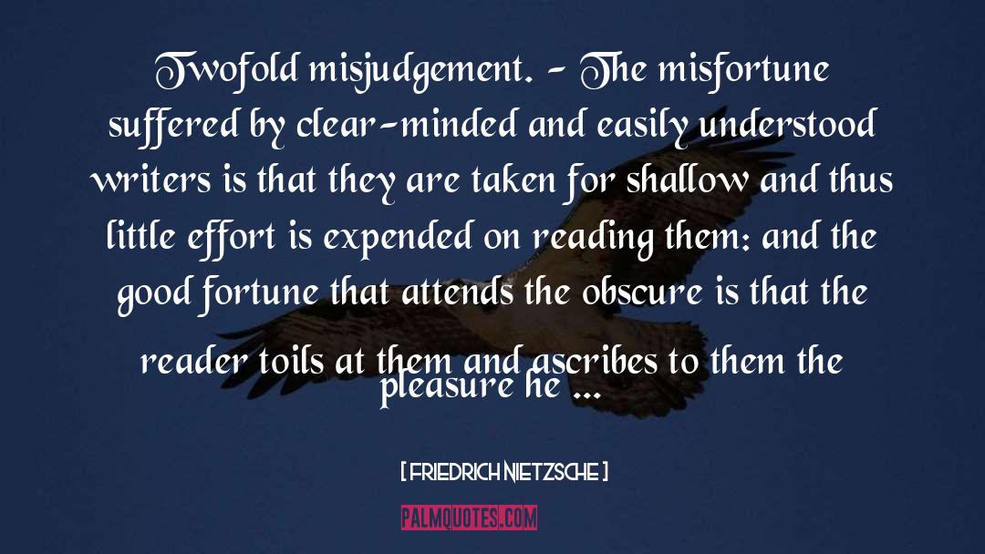 Misjudgement quotes by Friedrich Nietzsche