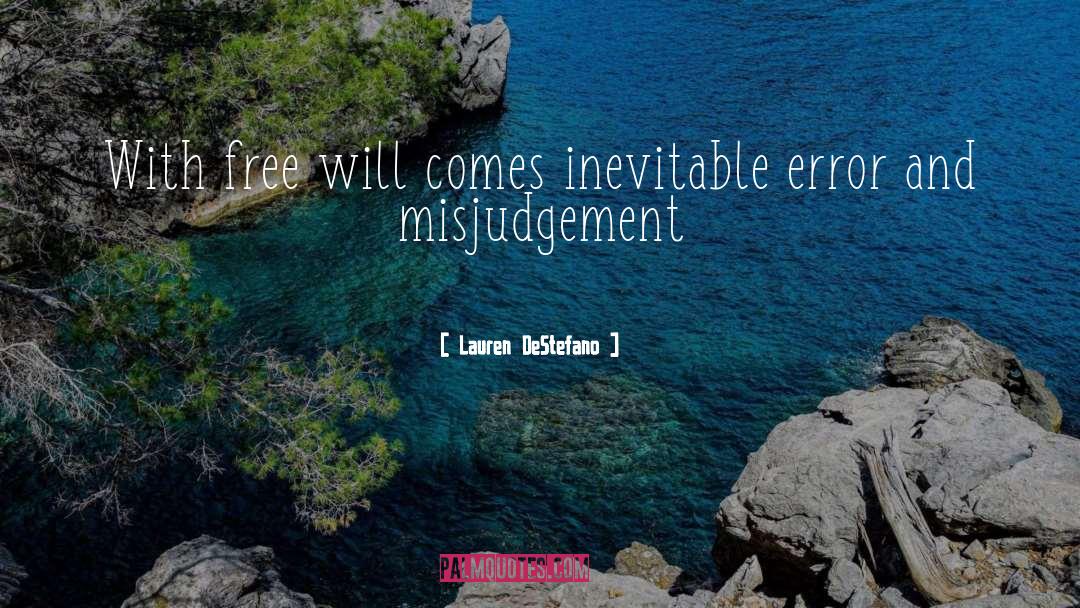 Misjudgement quotes by Lauren DeStefano