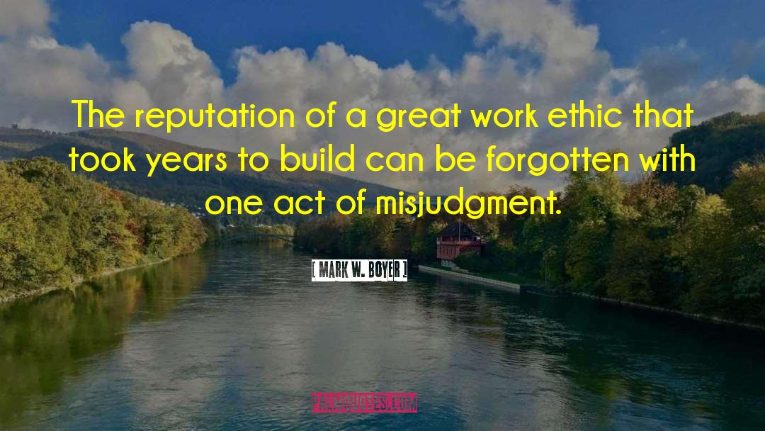 Misjudgment quotes by Mark W. Boyer