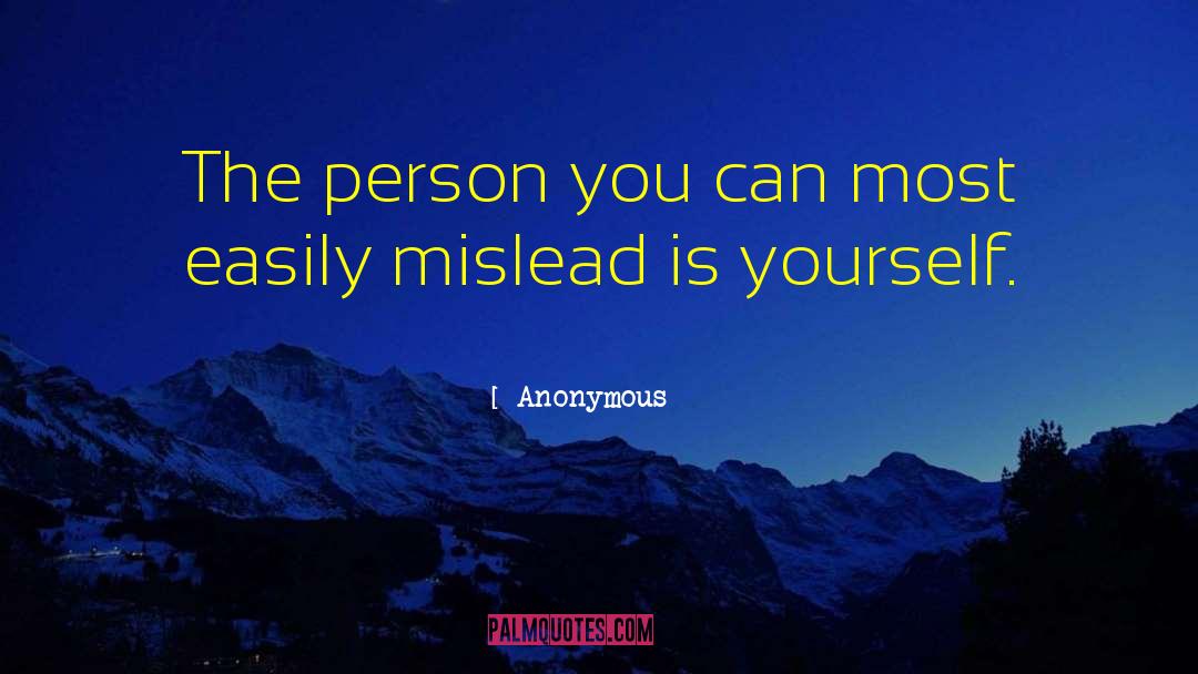 Mislead quotes by Anonymous