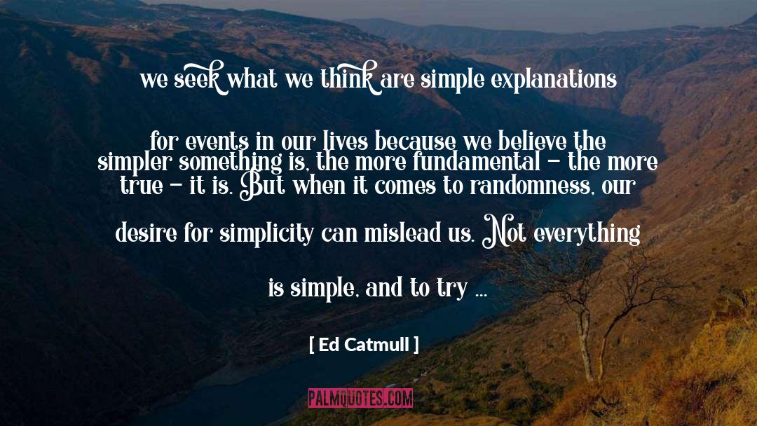 Mislead Us quotes by Ed Catmull