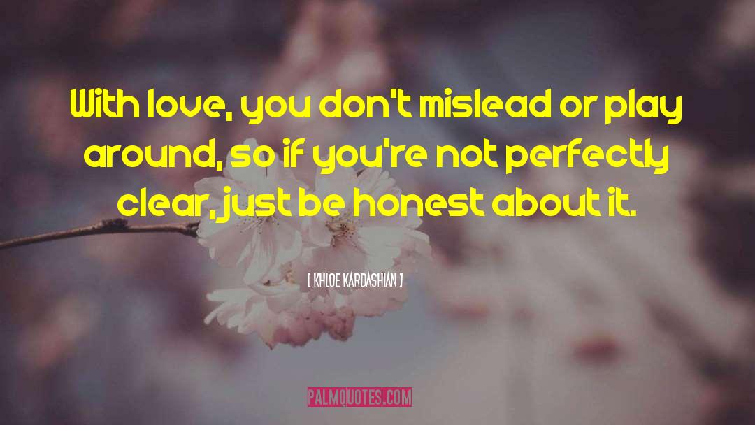 Mislead Us quotes by Khloe Kardashian