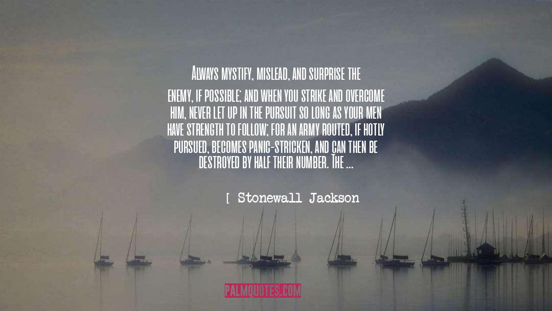 Mislead Us quotes by Stonewall Jackson
