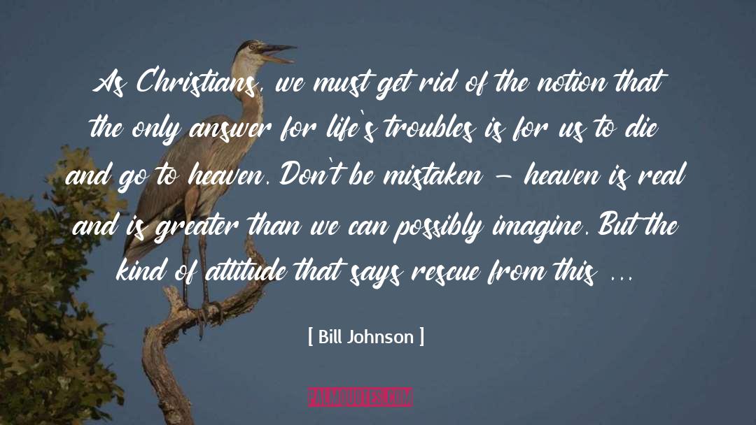 Misleading Notion quotes by Bill Johnson