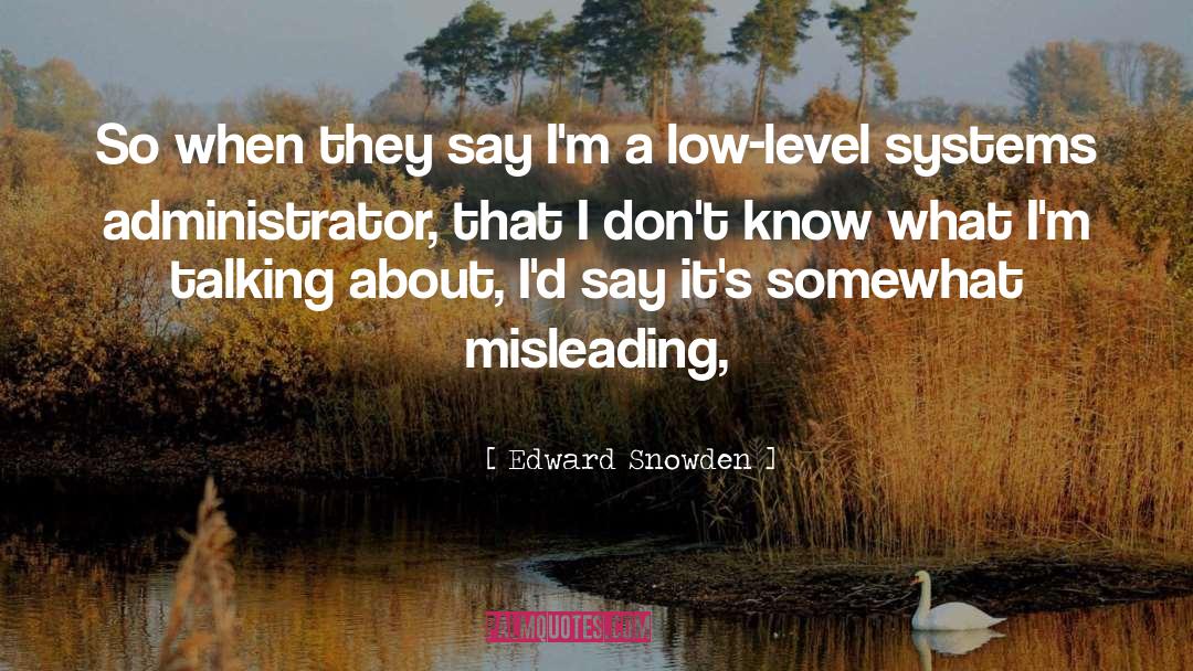 Misleading quotes by Edward Snowden