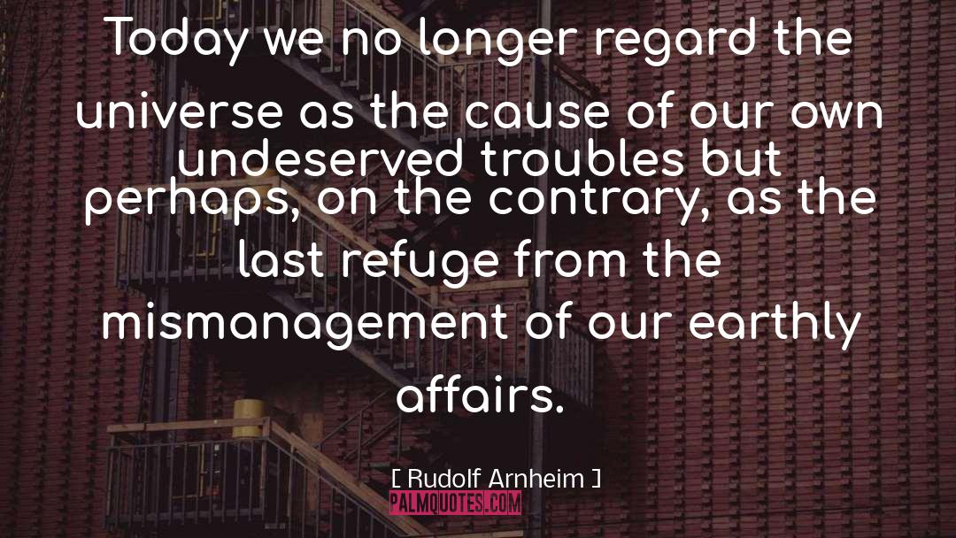 Mismanagement quotes by Rudolf Arnheim