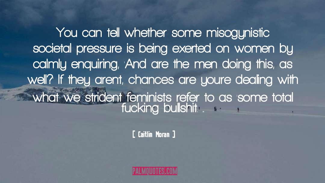 Misogynistic quotes by Caitlin Moran