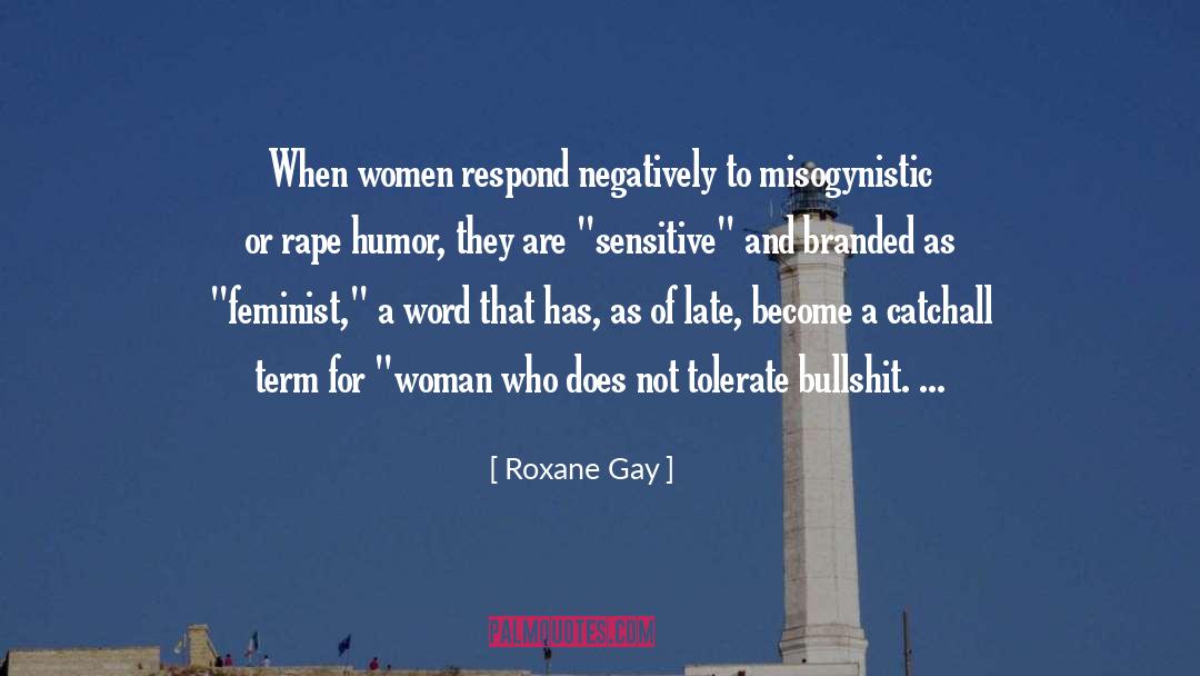 Misogynistic quotes by Roxane Gay