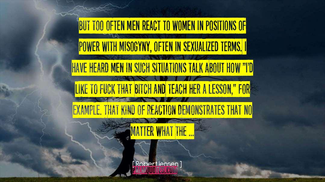 Misogyny Brainy quotes by Robert Jensen