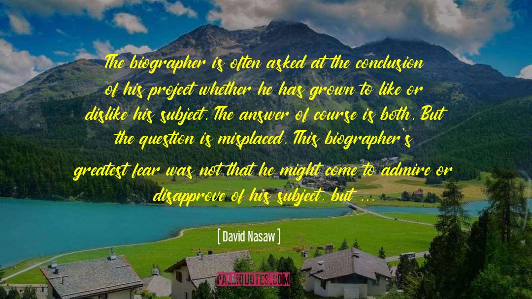 Misplaced Question quotes by David Nasaw
