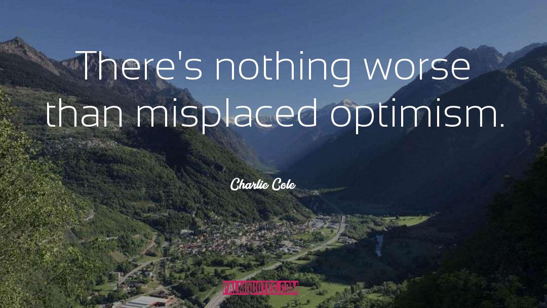 Misplaced quotes by Charlie Cole