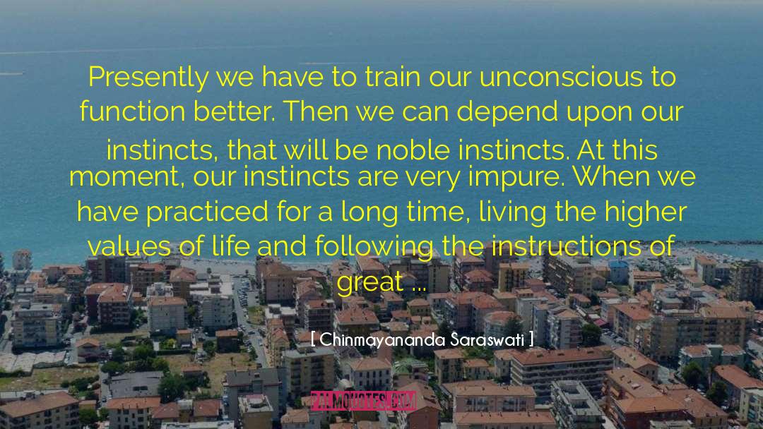 Misplaced Values quotes by Chinmayananda Saraswati