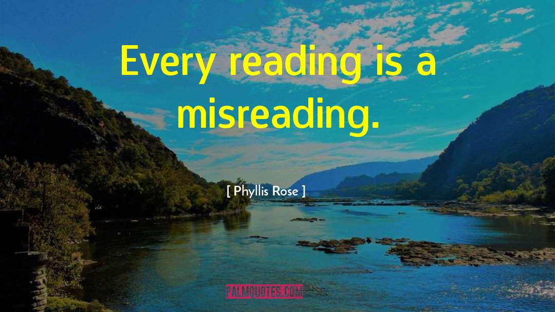 Misreading quotes by Phyllis Rose