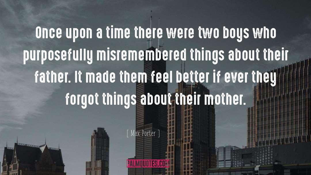 Misremembering quotes by Max Porter