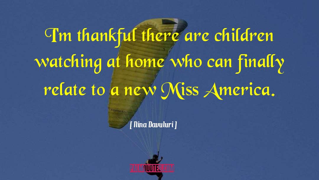 Miss America quotes by Nina Davuluri