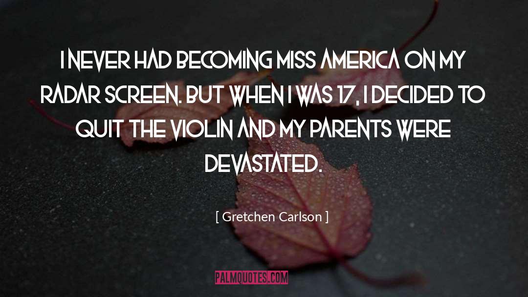 Miss America quotes by Gretchen Carlson