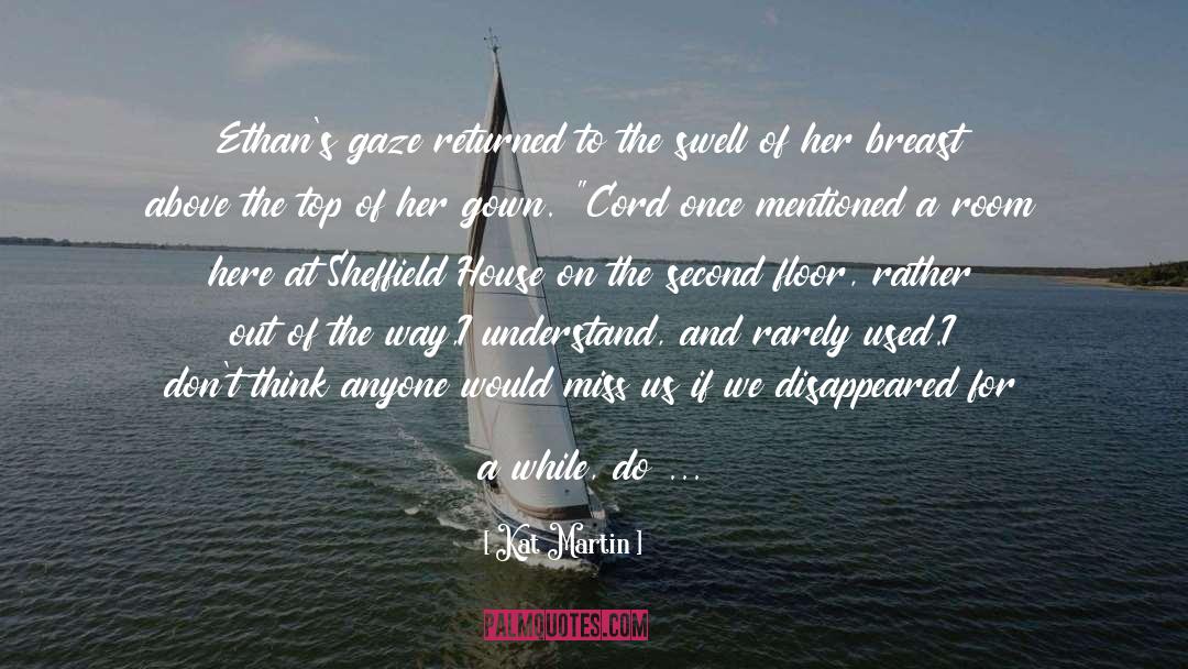 Miss Grey quotes by Kat Martin