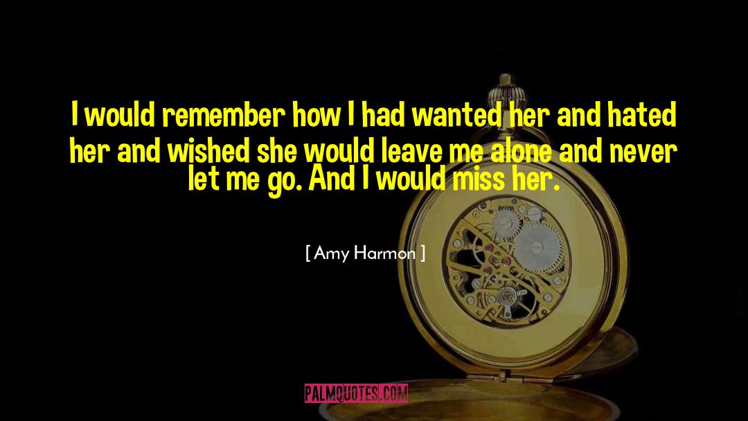 Miss Her quotes by Amy Harmon