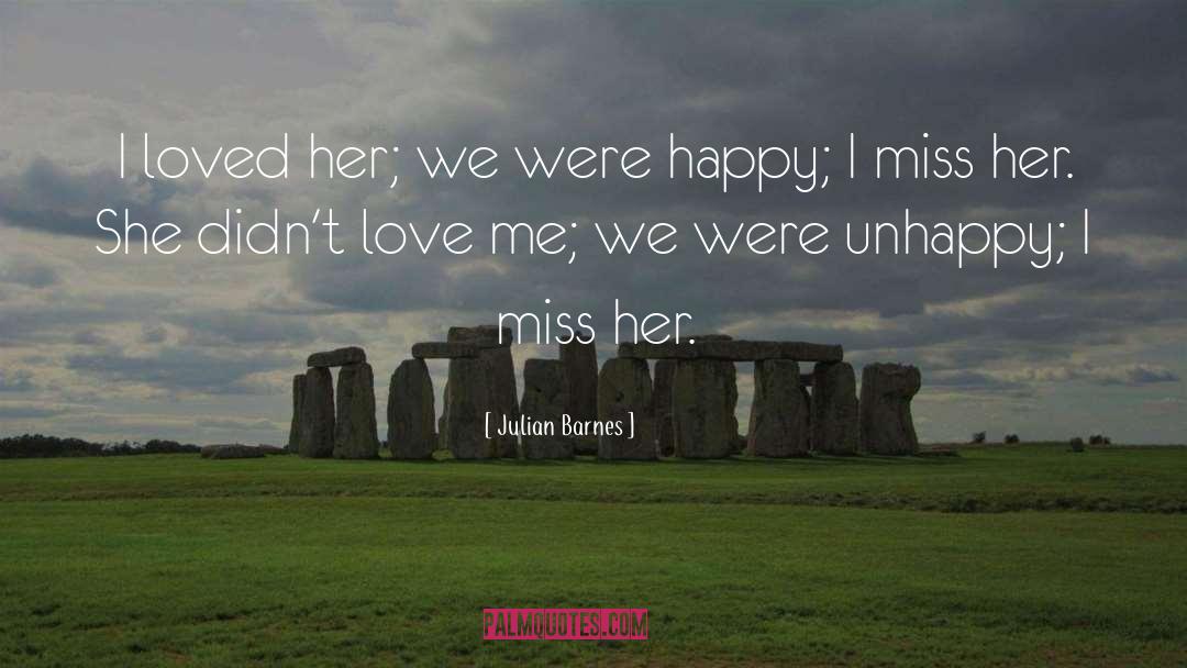 Miss Her quotes by Julian Barnes