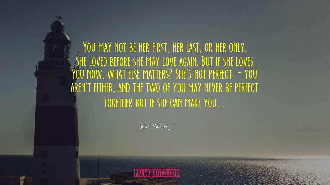 Miss Her quotes by Bob Marley