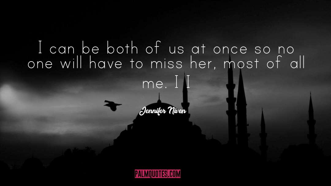 Miss Her quotes by Jennifer Niven