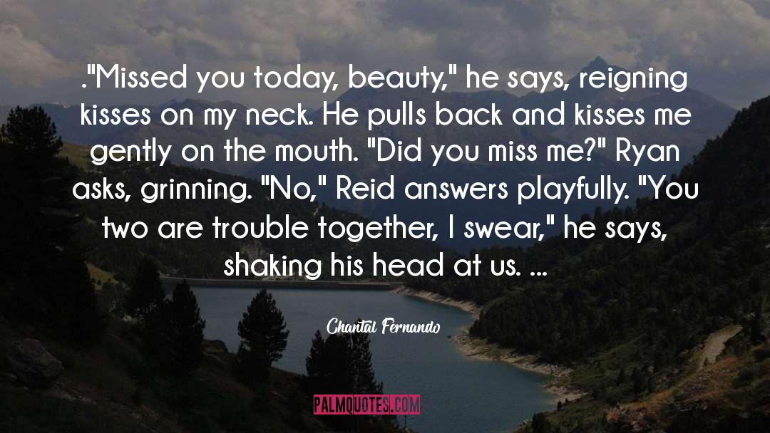 Miss Me quotes by Chantal Fernando