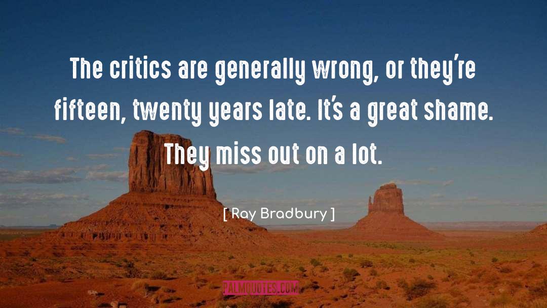 Miss Out quotes by Ray Bradbury