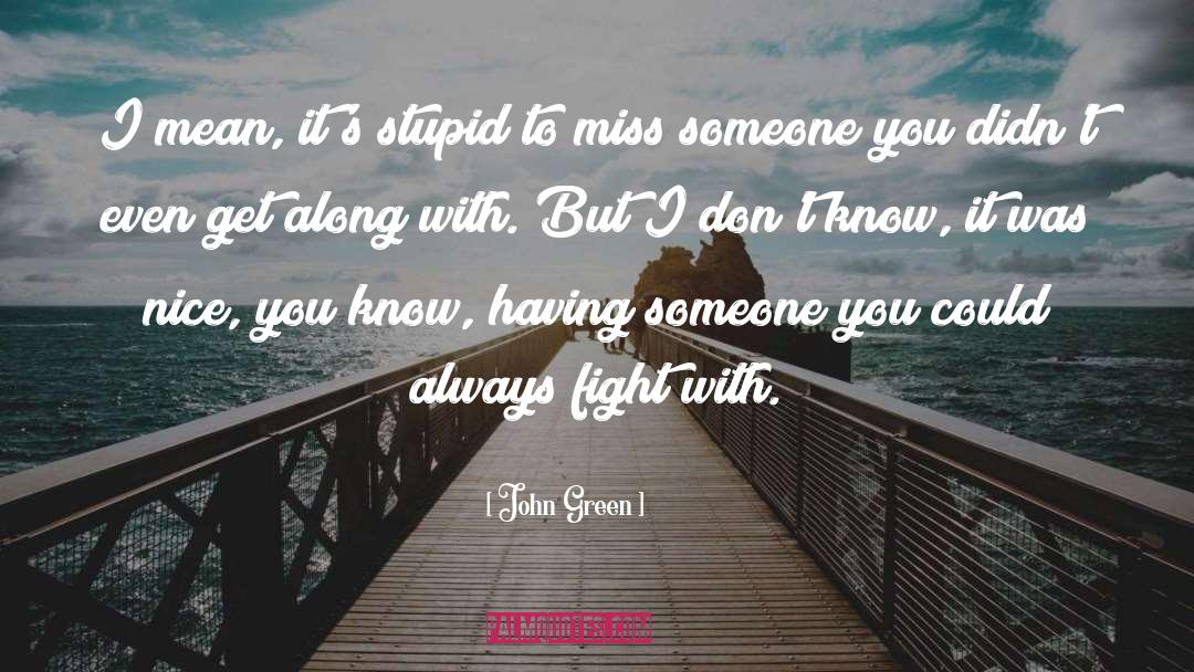 Miss quotes by John Green