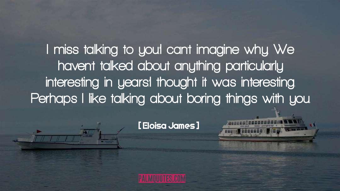 Miss Talking quotes by Eloisa James