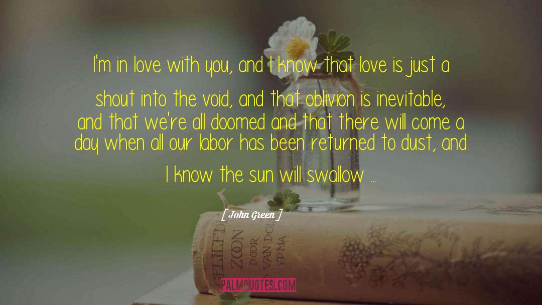Miss The Sun quotes by John Green