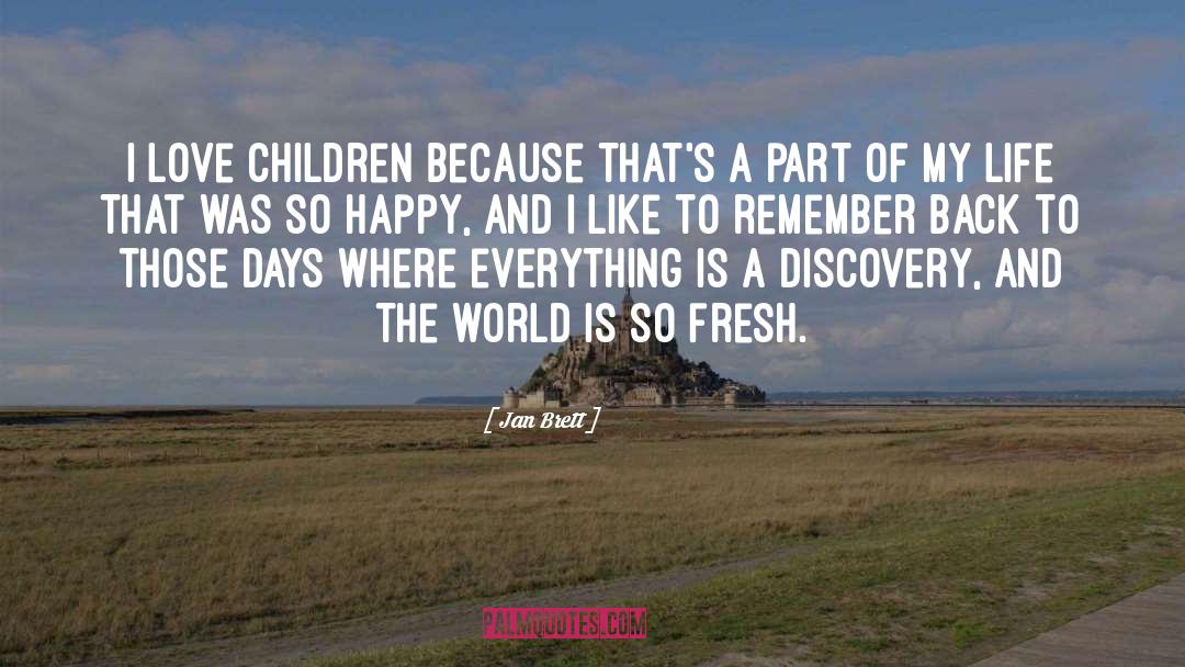 Miss Those Happy Days quotes by Jan Brett