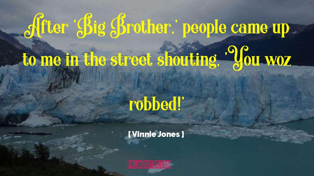 Miss U Big Brother quotes by Vinnie Jones