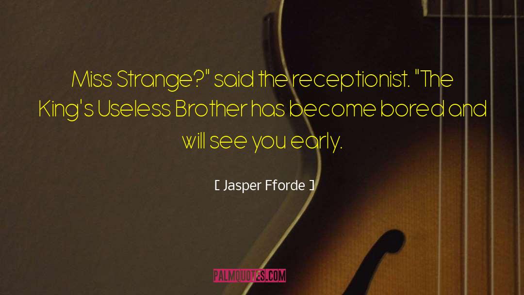 Miss U Big Brother quotes by Jasper Fforde