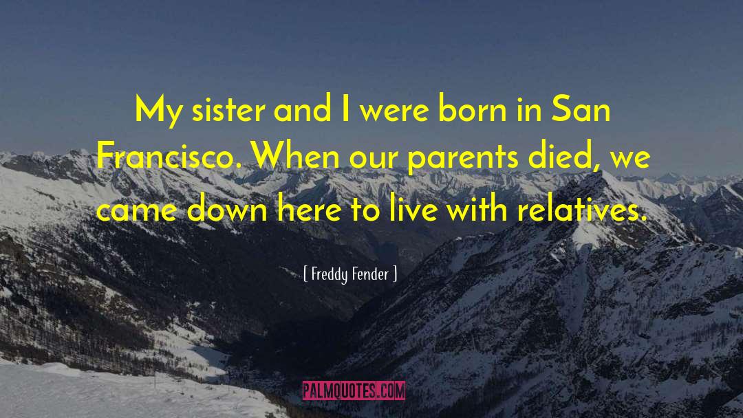 Miss You Death Sister quotes by Freddy Fender