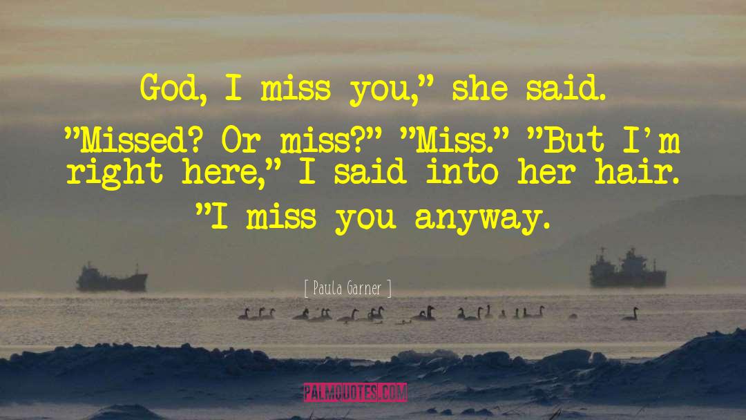 Miss You Death Sister quotes by Paula Garner