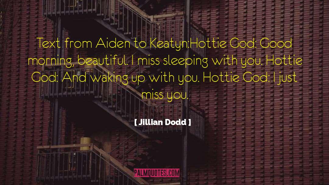 Miss You Madly quotes by Jillian Dodd