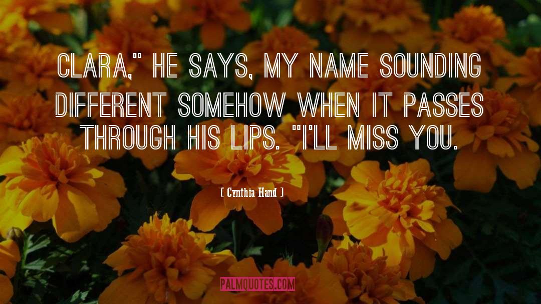 Miss You quotes by Cynthia Hand