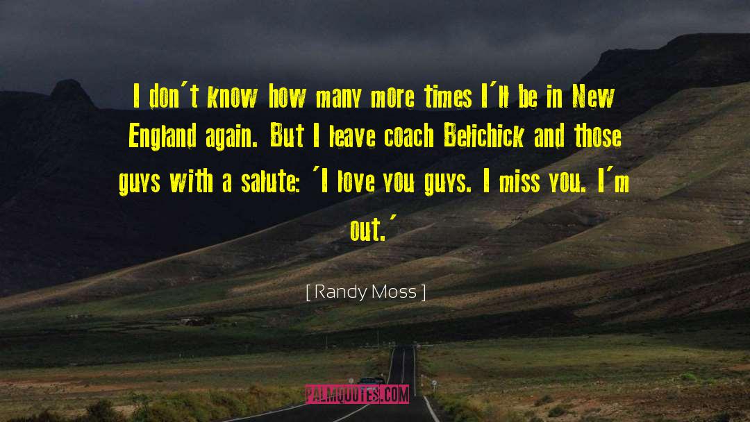 Miss You quotes by Randy Moss
