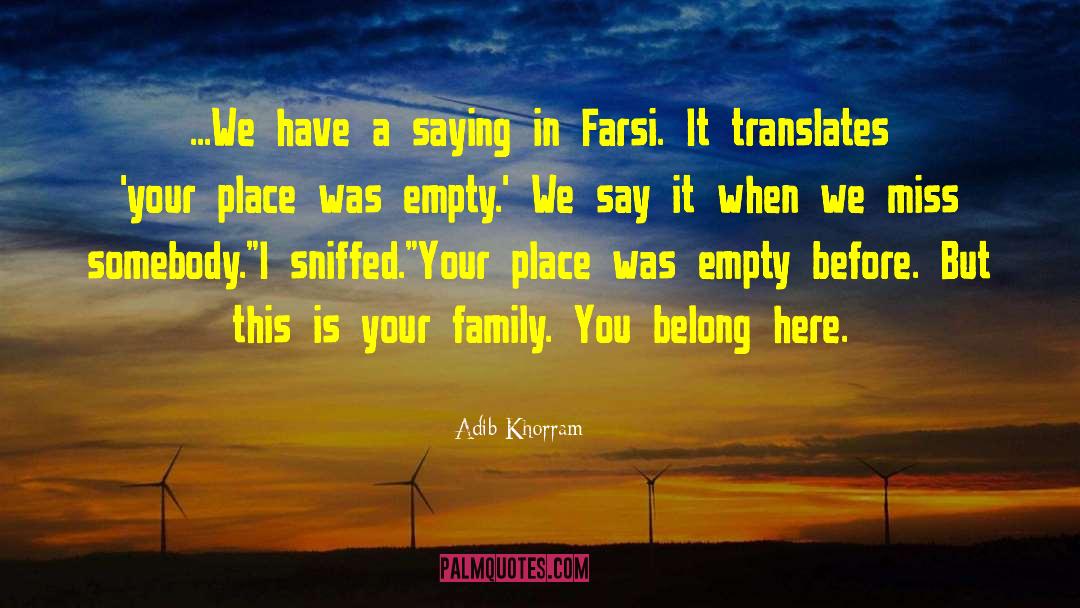 Miss You When Your Gone quotes by Adib Khorram