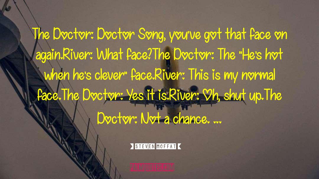 Missed Chance quotes by Steven Moffat
