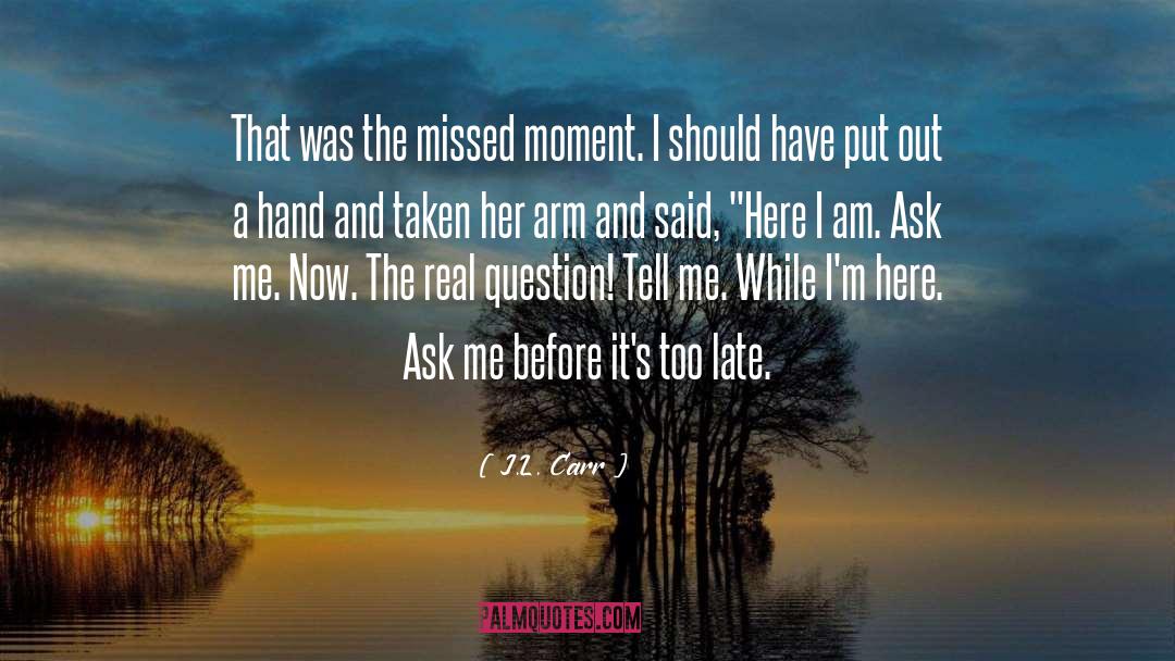 Missed Chances quotes by J.L. Carr