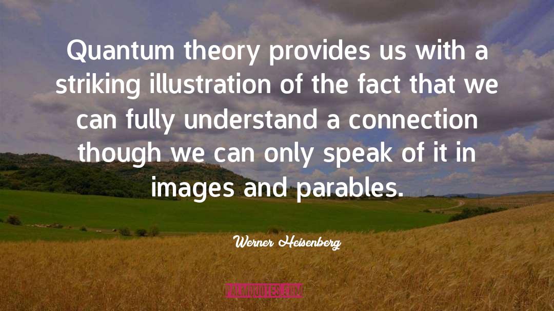 Missed Connections quotes by Werner Heisenberg