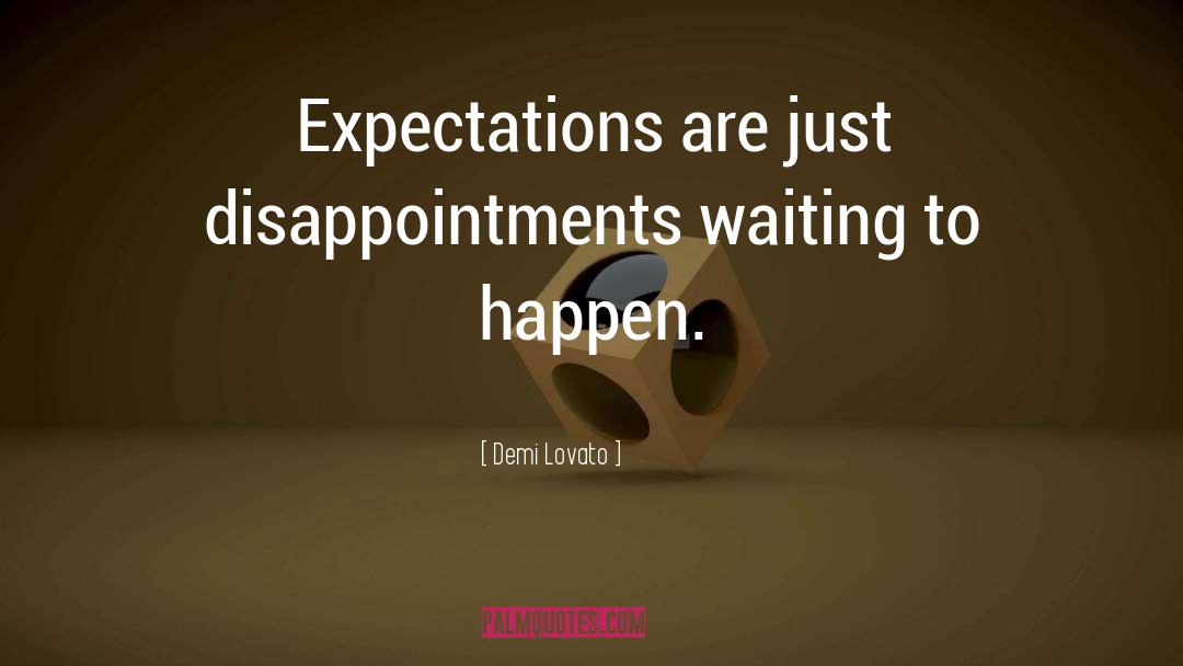 Missed Expectations quotes by Demi Lovato
