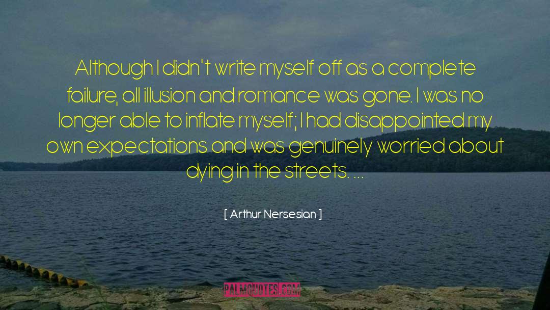 Missed Expectations quotes by Arthur Nersesian