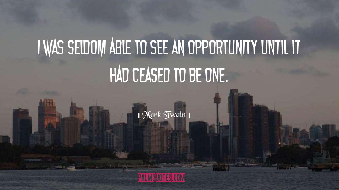 Missed Oppertunity quotes by Mark Twain