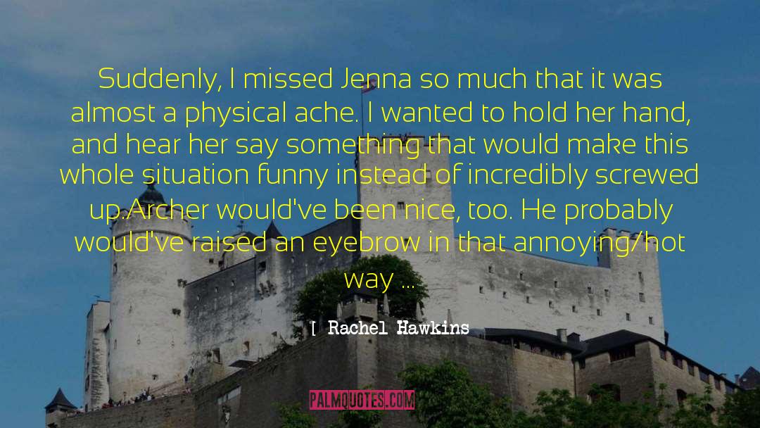 Missed Out On Love quotes by Rachel Hawkins