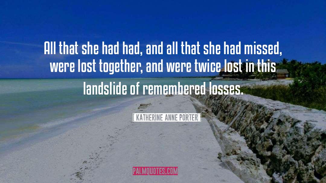 Missed quotes by Katherine Anne Porter