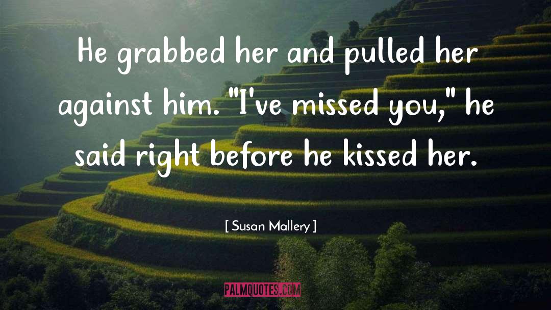 Missed quotes by Susan Mallery