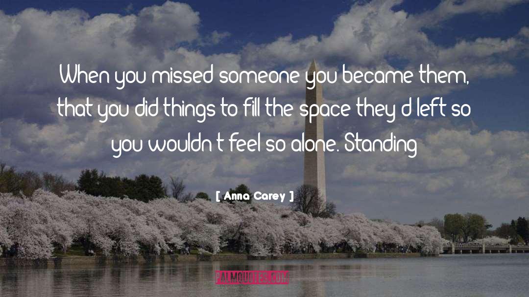 Missed Someone quotes by Anna Carey