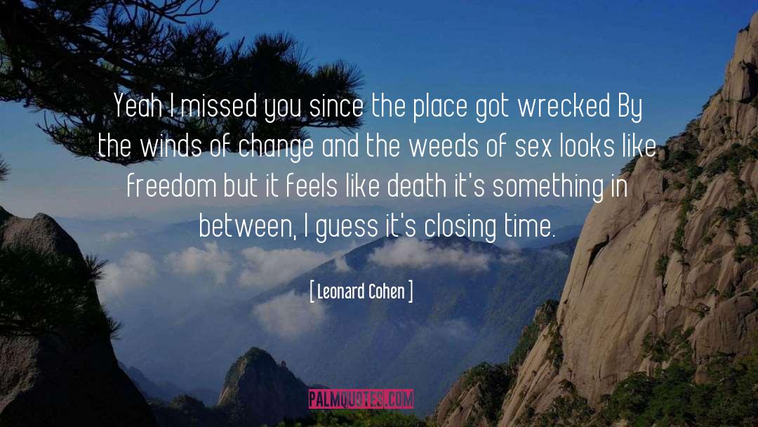 Missed You quotes by Leonard Cohen
